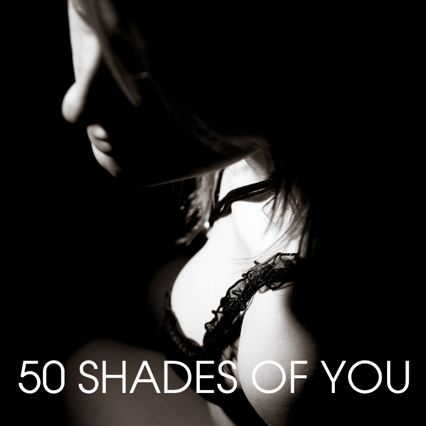 50 SHADES OF YOU