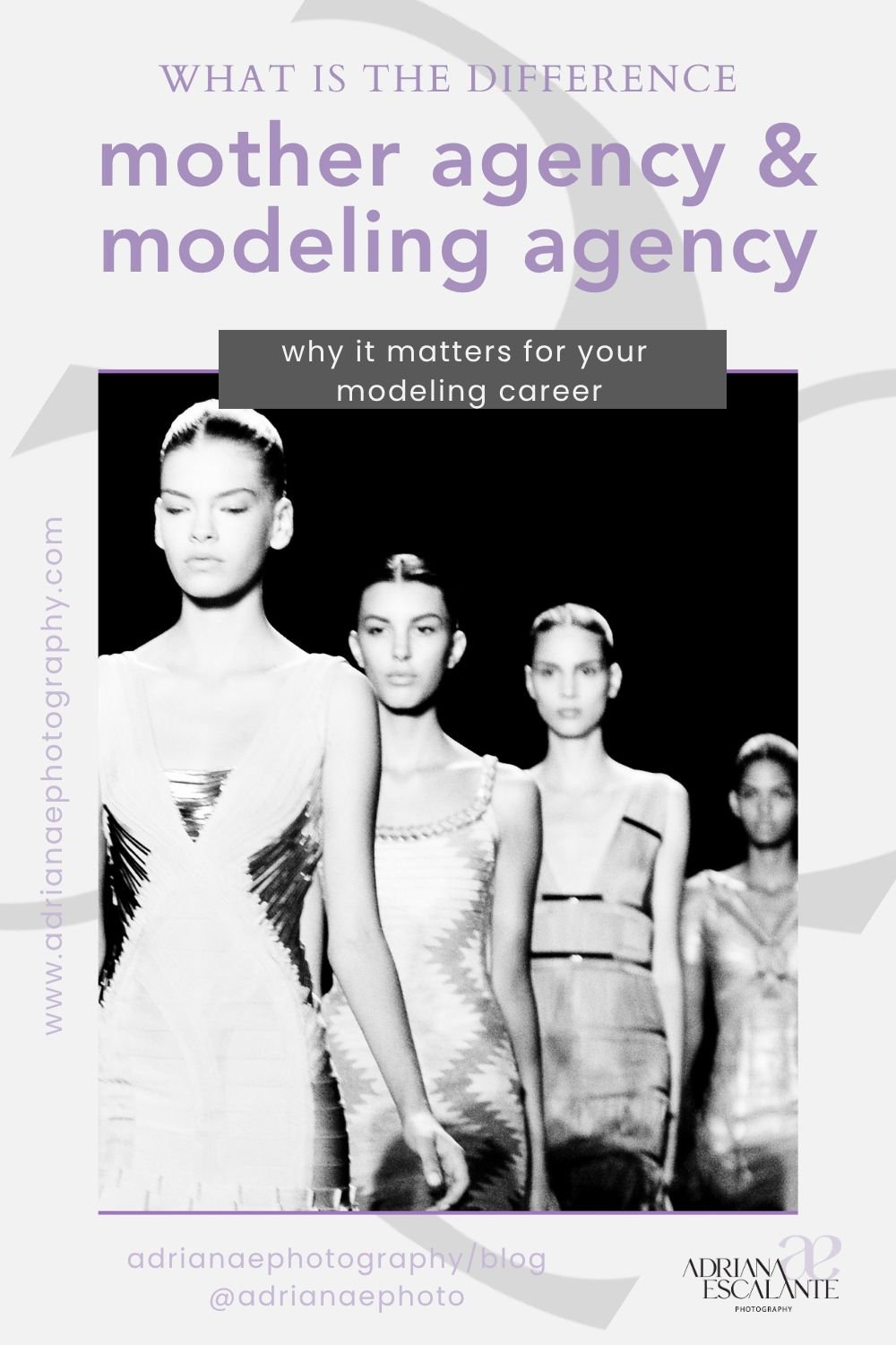 Mother Agency vs Modeling Agency - Adriana Escalante Photography
